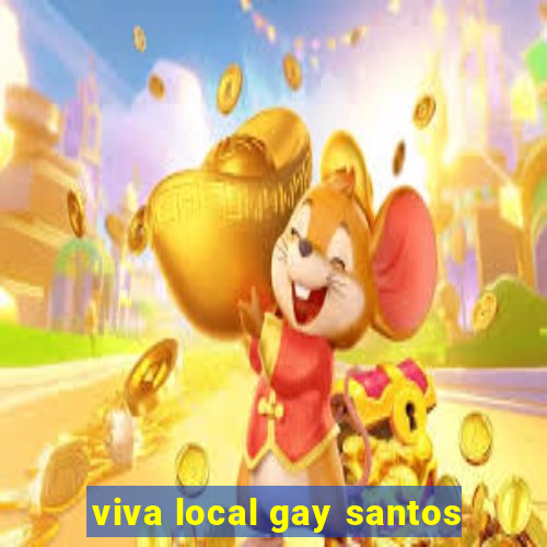 viva local gay santos